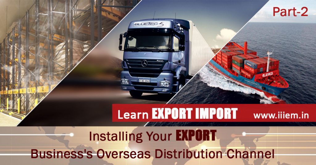 Installing Your Export Business's Overseas Distribution Channel