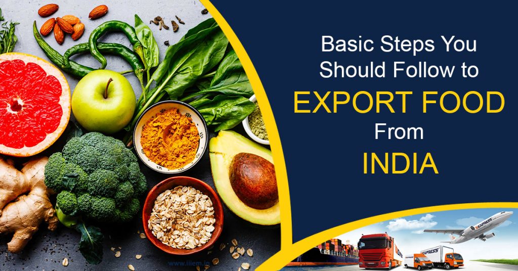 Basic Steps You Should Follow to Export Food From India