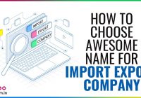 Choose Awesome Name For Import Export Company