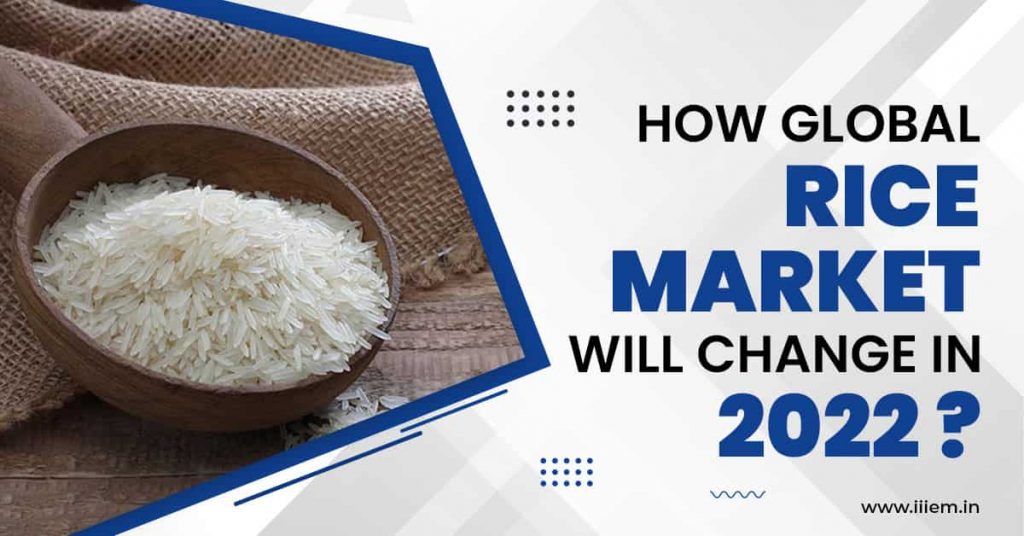 How Global Rice Market Will Change in 2022